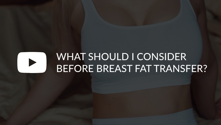 Video: What should I consider before breast fat transfer?